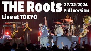 THE Roots live at japan tokyo full version.27/12/2024（豊洲ピット2024年12月27日全てのTHE ROOTSファンに捧げるフルバージョン）