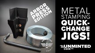 UnMinted | Metal Stamping Quick-Change Jig | Arbor Press Edition for Blanks and Coin Stamping