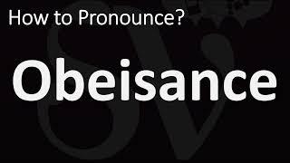 How to Pronounce Obeisance? (CORRECTLY)