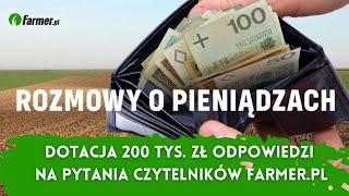 Dotacja 200 tys. zł na maszyny rolnicze. Odpowiedzi na pytania czytelników Farmer.pl