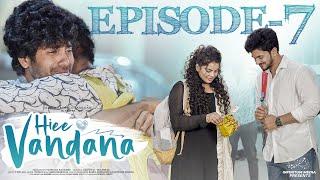 Hiee Vandana | Episode - 7 | Vandana Official | Mohit Pedada | Telugu Web Series | Infinitum Media