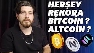 Herşey Rekora, Bitcoin ve Altcoinler Nereye?