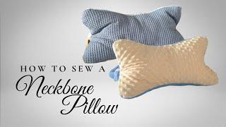 Comfy Neckbone Pillow Sewing Tutorial and Pattern - Easy Sewing Tutorial for beginners