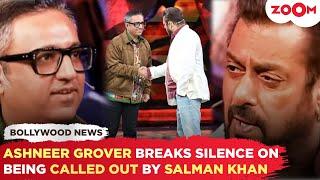 Ashneer Grover BREAKS SILENCE on being  CALLED OUT by Salman Khan, says 'my deal numbers....'