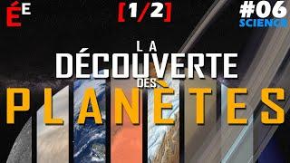 Qui a Découvert les Planètes ? [1/2] #06 Science