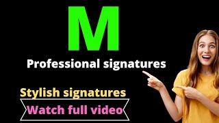 M signature style | How to draw signature like a billionaire