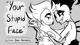 Your Stupid Face || Helluva Boss Stolitz Animatic