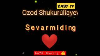 Sevarmiding ️ #Ozod #Shukurullayev #OzodShukurullayev #Uzbekistan