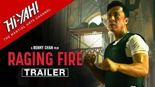 RAGING FIRE (2021) Official Hi-YAH! Trailer | Well Go USA | Benny Chan | Donnie Yen | Nicholas Tse