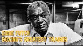 Eddie Futch Documentary - Boxing's Greatest Trainer