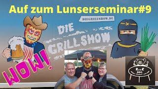 Auf zum Lunser Seminar der Grillshow !