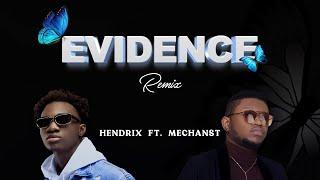 Hendrix Kidd feat MechansT - Evidence Remix  (Official Lyric Video)