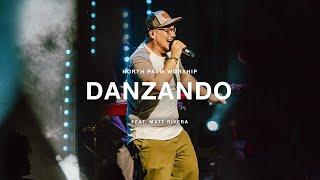 Danzando-Bilingual By Gateway Worship Español (Matt Rivera) | North Palm Worship