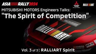 AXCR 2024: Vol.3 "RALLIART Spirit” MITSUBISHI MOTORS Engineer Talks - The Spirit of Competition