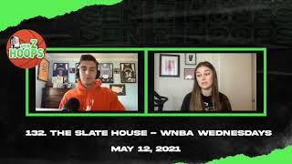 132. The Slate House - WNBA Wednesdays