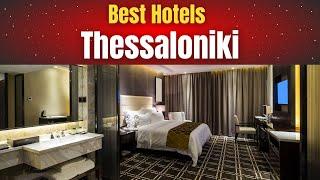 Best Hotels in Thessaloniki