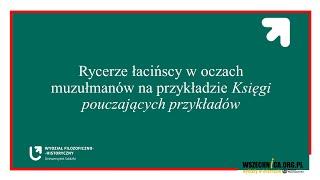 Rycerze łacińscy w oczach muzułmanów na przykładzie Księgi pouczających przykładów - Rafał Kanas