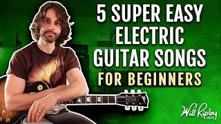 5 Super Easy Electric Guitar Songs For Beginners