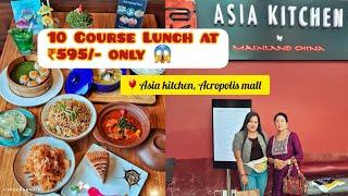 10 Course Lunch set At 595/-  || Asia kitchen by Mainland China, Acropolis mall || #viral #asmrfood