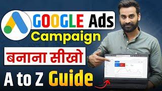 How To Run Google Ads Campaign | Full Tutorial For Beginners