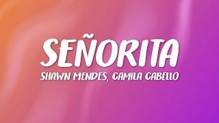 Shawn Mendes, Camila Cabello - Señorita (Lyrics) Letra