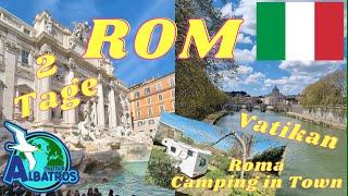 Mit dem Wohnmobil nach ROM, Italien / Vatikan / Roma Camping in Town, Campingplatz, Eura Mobil, 4 K