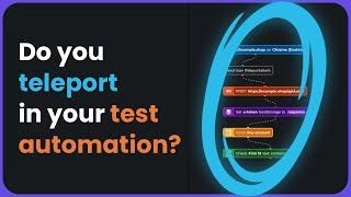 Test Automation Teleportation? Do you skip user steps to speed up test runs?