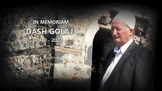 In Memoriam - Dash Golaj 07.12.2022