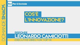 Cos’è per te l’innovazione?