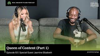 Queen of Content (special guest Jasmine Elizabeth) | REAL INDUSTRY PLUGS PODCAST