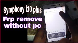 symphony i10+ Frp Remove, google Account remove i10 plus symphony without pc