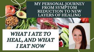 What I Ate to Heal, and What I Eat Now