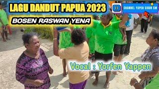 LAGU DAERAH PAPUA//BOSEN RASWAN YENA(YAPPEN SIBUR SM//OFFICIAL MV)