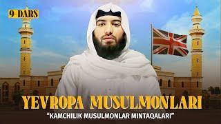 Yevropa musulmonlari | Kamchilik musulmonlar mintaqalari 9-dars | Ustoz Abdulloh Zufar