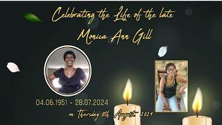 CELEBRATING THE LIFE OF MONICA ANN GILL 0N 8TH AUGUST, 2024