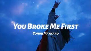 Conor Maynard - You Broke Me First (lyrics)