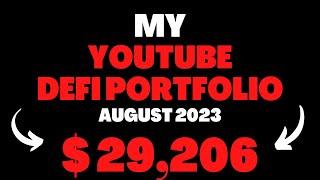 MY $29,206 YOUTUBE DEFI PORTFOLIO AUGUST 2023 | CRYPTO DEFI 2023