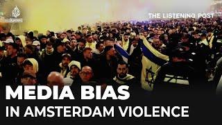 Western media’s embarrassing errors covering the violence in Amsterdam | The Listening Post