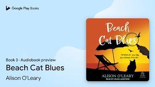 Beach Cat Blues Book 3 by Alison O'Leary · Audiobook preview
