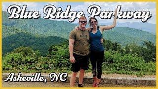 The Blue Ridge Parkway (Asheville, NC)