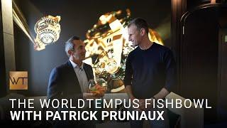 The Worldtempus Fishbowl with Ulysse Nardin’s Patrick Pruniaux