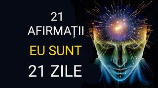 CELE MAI BUNE 21 AFIRMAȚII | PENTRU 21 DE ZILE  | Vibrații Înalte | 432HZ