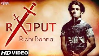 Rajput - Richi Banna - Official Full Video - Latest Hindi Songs 2015