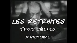 Les retraites. Trois siècles d'histoire (Première partie)