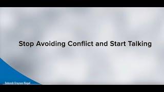 Stop Avoiding Conflict and Start Talking