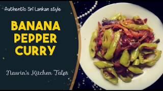 Sri Lankan style banana pepper curry/pulli curry/ capsicum curry