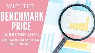 Why The Benchmark Price is BETTER Than The Average or Median Price For Real Estate...