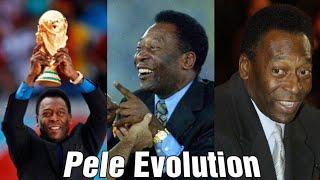 Pele Over The Years | Pele Evolution