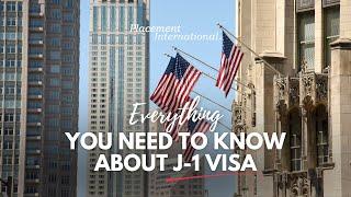 Everything you need to know about J-1 Visa | Placement International