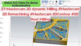 27-Mastercam Dynamic Mill#2d Dynamic Mill #How To Make Dynamic Mill# #Mastercam 2D Remachining#2d